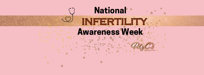 National-Infertility-Awareness-Week-2024 PolyC's Premium PCOS